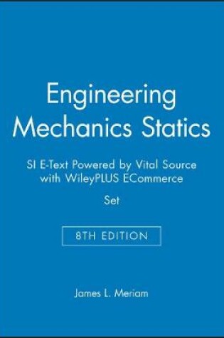 Cover of Engineering Mechanics Statics, 8e Si E-Text Powered by Vital Source with Wileyplus Ecommerce Set