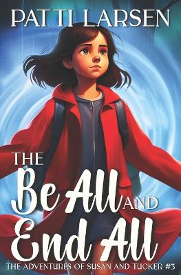 Book cover for The Be All and End All