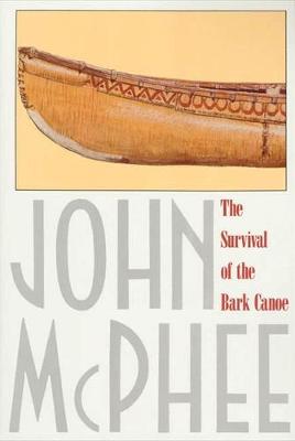 Book cover for The Survival of the Bark Canoe