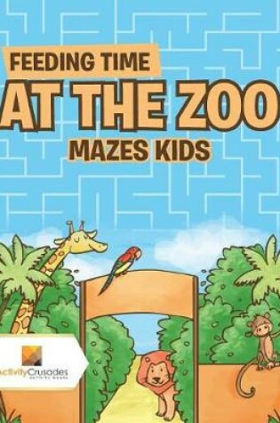 Cover of Feeding Time at the Zoo