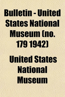 Book cover for Bulletin - United States National Museum (No. 179 1942)