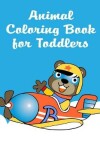 Book cover for Animal Coloring Book For Toddlers