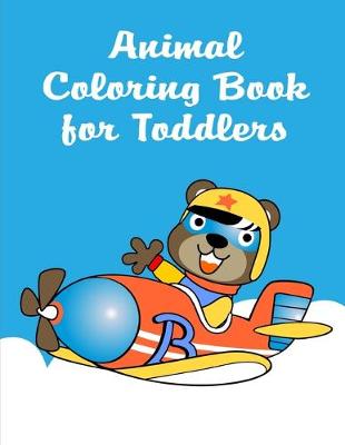 Book cover for Animal Coloring Book For Toddlers