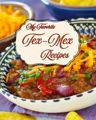 Book cover for My Favorite Tex-Mex Recipes