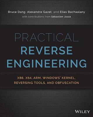 Cover of Practical Reverse Engineering: X86, X64, Arm, Windows Kernel, Reversing Tools, and Obfuscation