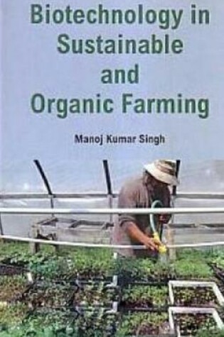 Cover of Biotechnology in Sustainable and Organic Farming