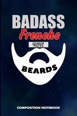 Book cover for Badass Frenchs Have Beards