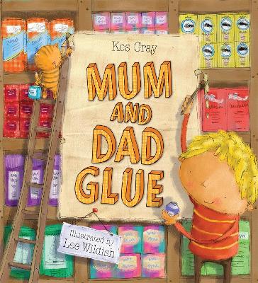 Book cover for Mum and Dad Glue