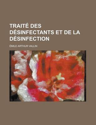 Book cover for Traite Des Desinfectants Et de La Desinfection