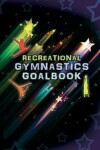 Book cover for Recreational Gymnastics Goalbook # 12 (stars cover)