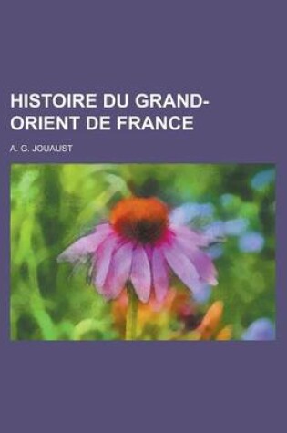 Cover of Histoire Du Grand-Orient de France