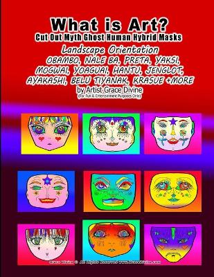 Book cover for What is Art? Cut Out Myth Ghost Human Hybrid Masks