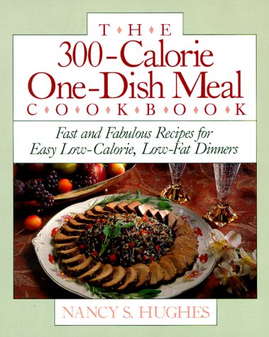 Book cover for The 300-Calorie One-Dish Meal Cookbook