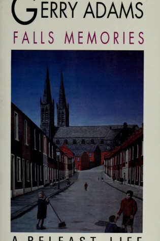 Cover of Falls Memories: a Belfast Life