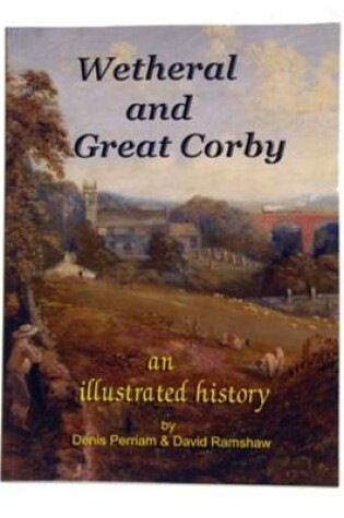 Cover of Wetheral and Great Corby