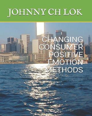 Book cover for Changing Consumer Positive Emotion Methods