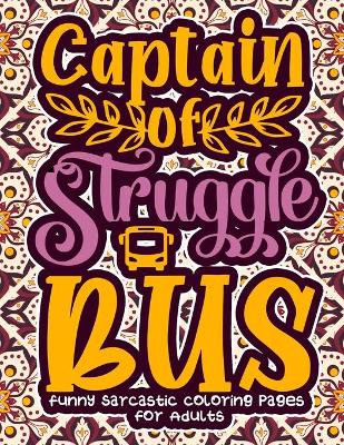 Book cover for Captain Of Struggle Bus