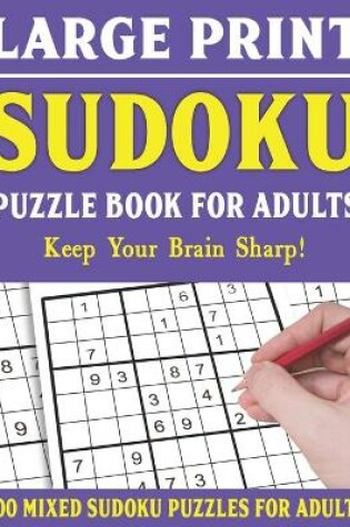 Cover of Large Print Sudoku Puzzle Book For Adults