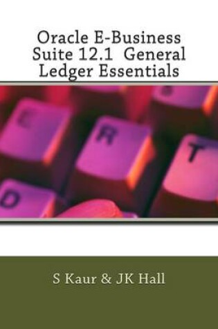 Cover of Oracle E-Business Suite 12.1 General Ledger Essentials