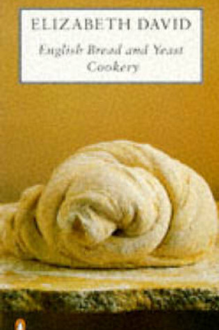 Cover of English Bread and Yeast Cookery