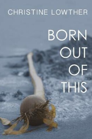 Cover of Born Out of This
