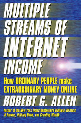 Book cover for Multiple Streams of Internet Income How Ordinary People Make Extraordinary Money Onlin E