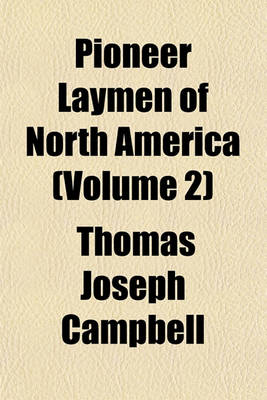 Book cover for Pioneer Laymen of North America (Volume 2)