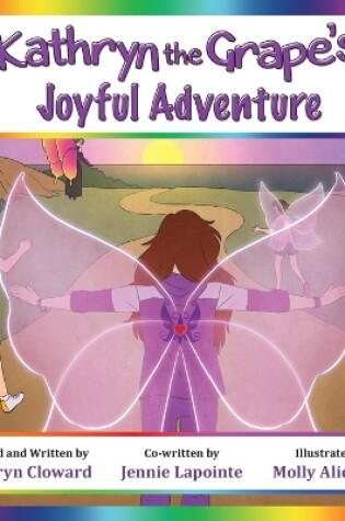 Cover of Kathryn the Grape's Joyful Adventure