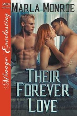 Cover of Their Forever Love (Siren Publishing Menage Everlasting)