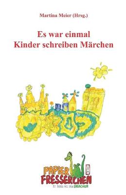 Book cover for Es war einmal - Kinder schreiben Märchen