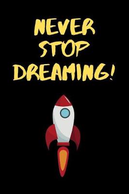 Book cover for Never Stop Dreaming!