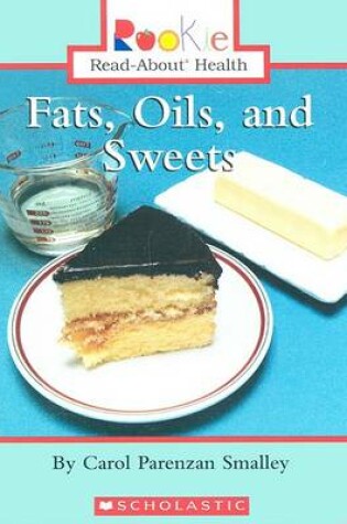 Cover of Fats, Oils, and Sweets