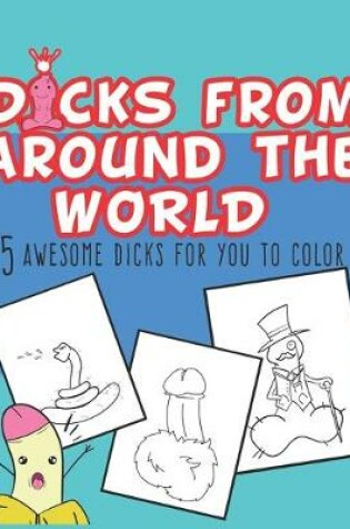 Cover of Dicks From Around The World