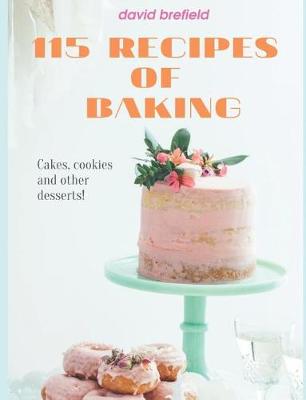 Cover of 115 recipes of baking