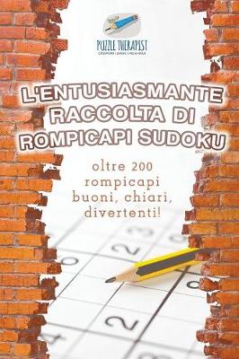 Book cover for L'entusiasmante raccolta di rompicapi Sudoku oltre 200 rompicapi buoni, chiari, divertenti!