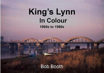 Book cover for King's Lynn in Colour 1960s to 1980s