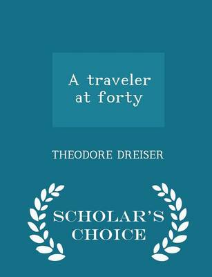 Book cover for A Traveler at Forty - Scholar's Choice Edition