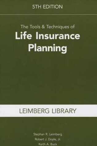 Cover of The Tools & Techniques of Life Insurance Planning, 5th Edition