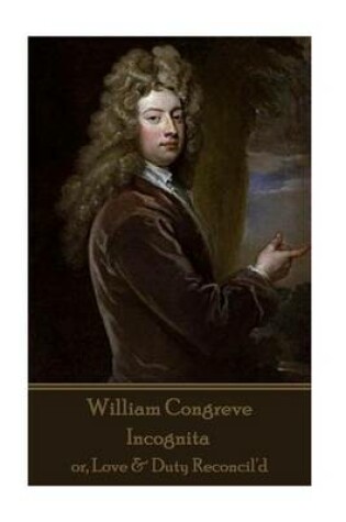 Cover of William Congreve - Incognita