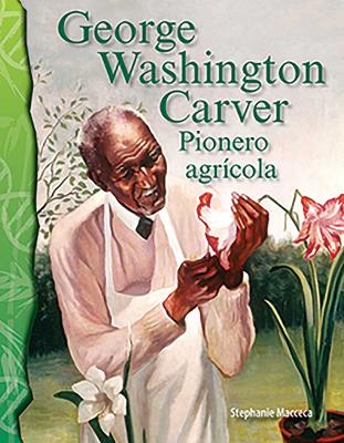 Cover of George Washington Carver: Pionero agrícola