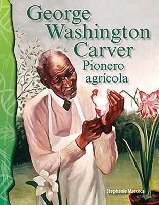 Book cover for George Washington Carver: Pionero agr cola (Agriculture Pioneer)