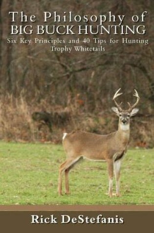 Cover of The Philosophy of Big Buck Hunting