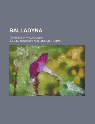 Book cover for Balladyna; Tragodie in V. Aufzugen