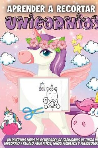Cover of Aprender A Recortar Unicornios