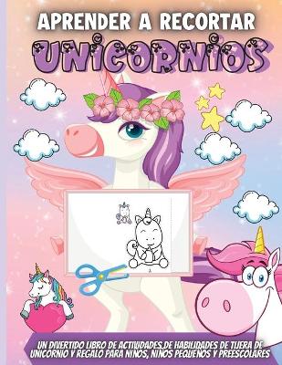 Book cover for Aprender A Recortar Unicornios