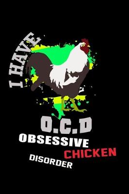 Book cover for I Have O.C.D. Obsessive Chicken Disorder