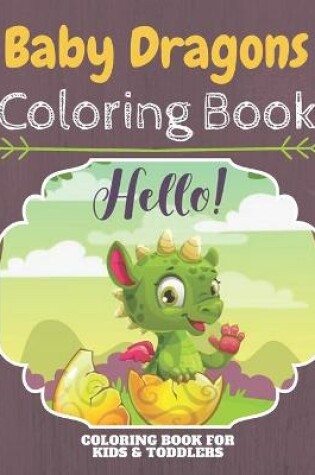 Cover of Baby Dragons Coloring Book