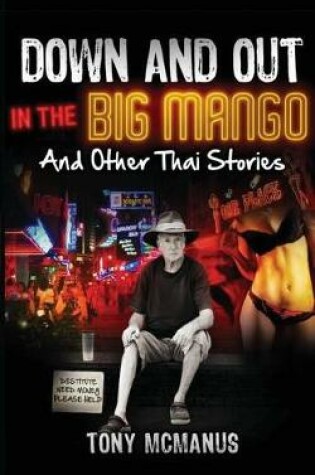 Cover of Down And Out In The Big Mango And Other Thai Stories