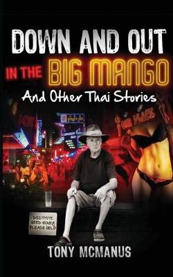 Book cover for Down And Out In The Big Mango And Other Thai Stories