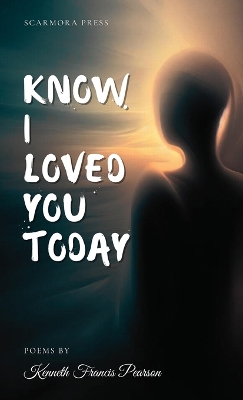 Book cover for Know I Loved You Today